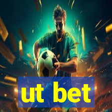 ut bet